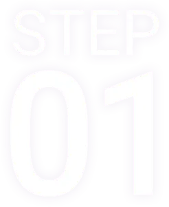 STEP 01